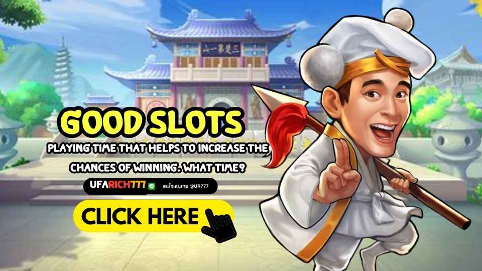 Good slots playing time